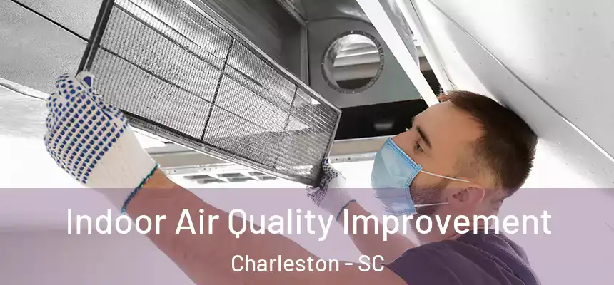  Indoor Air Quality Improvement Charleston - SC